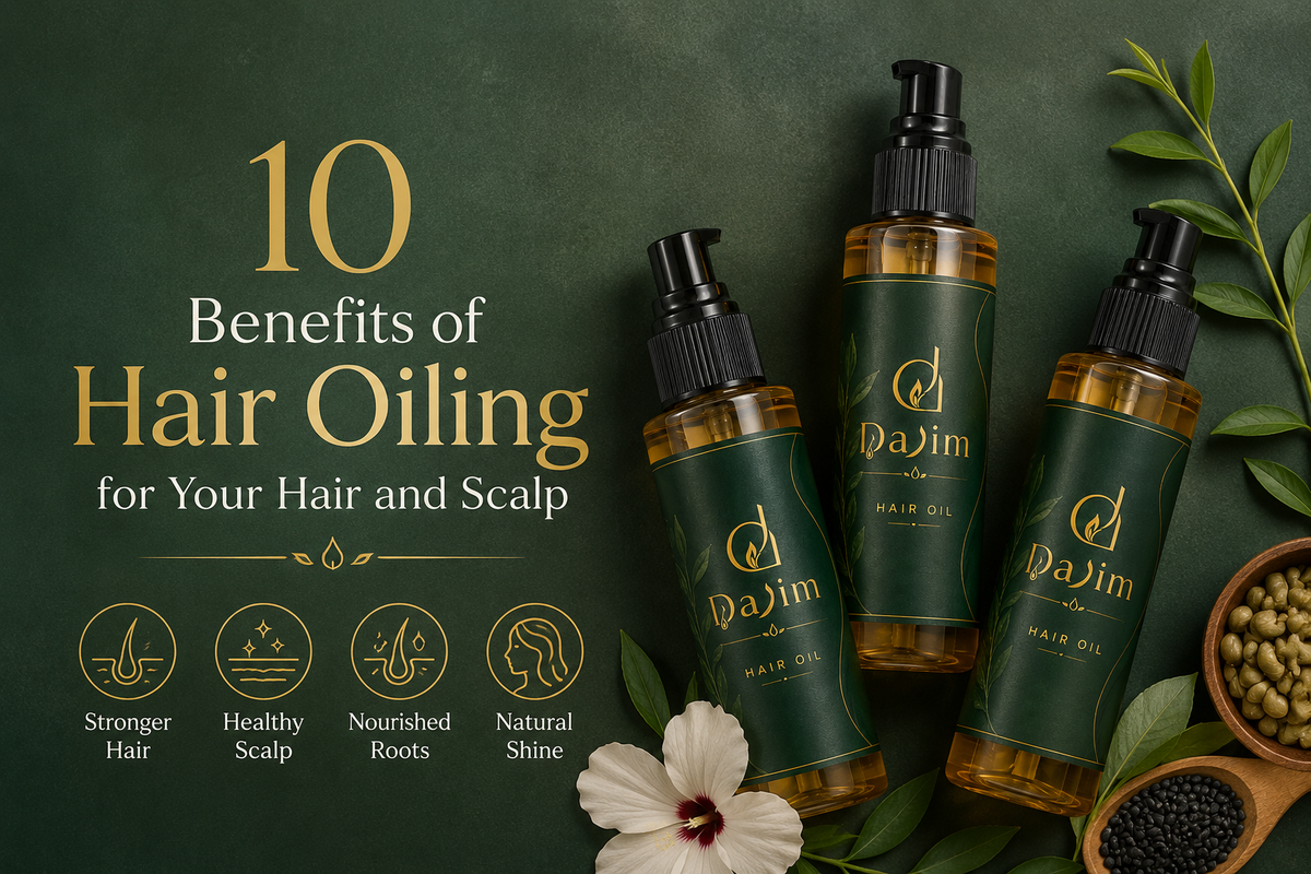 10 Benefits of Hair Oiling for Your Hair and Scalp | Darim Naturals